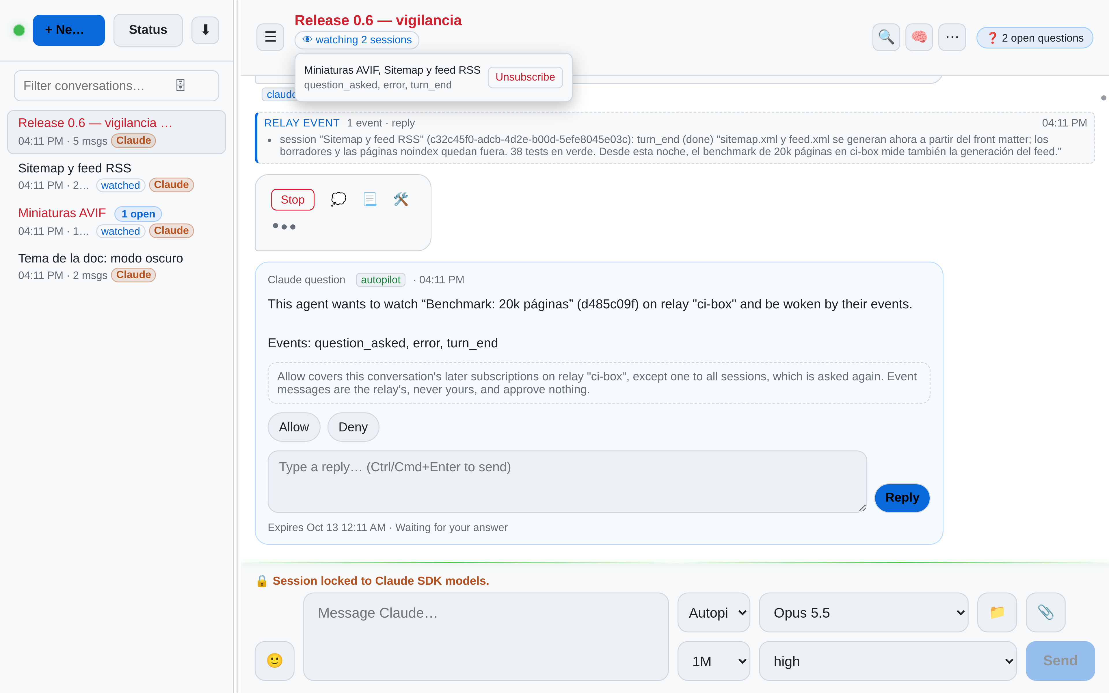 OAR: una sesión de release vigila otras dos sesiones — una respuesta terminada llega como una fila compacta de evento del relay, la lista «watching 2 sessions» está abierta con Unsubscribe, y la petición del agente de vigilar también una sesión en un relay emparejado espera en una tarjeta con Allow y Deny